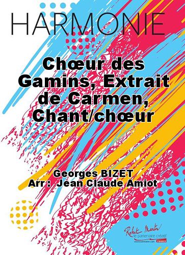 couverture Chur des Gamins, Extrait de Carmen, Chant/chur Martin Musique