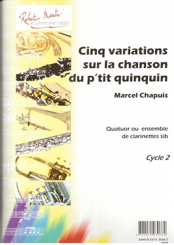 couverture Cinq Variations Sur la Chanson du P'Tit Quinquin, 4 Clarinettes Editions Robert Martin