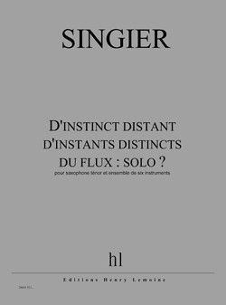 couverture D'instinct distant d'instants distincts du flux : solo ? Editions Henry Lemoine