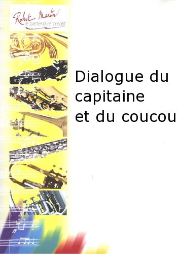 couverture Dialogue du Capitaine et du Coucou Editions Robert Martin