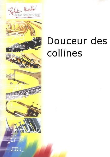 couverture Douceur des Collines Editions Robert Martin