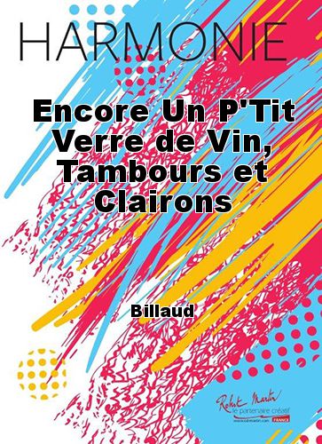 couverture Encore Un P'Tit Verre de Vin, Tambours et Clairons Martin Musique