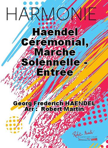 couverture Haendel Crmonial, Marche Solennelle - Entre Martin Musique