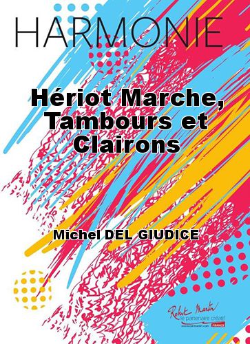 couverture Hriot Marche, Tambours et Clairons Martin Musique