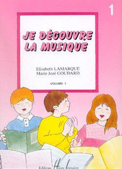 couverture Je dcouvre la musique Vol.1 Editions Henry Lemoine