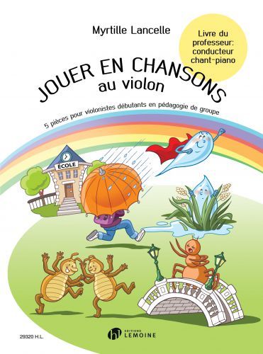 couverture Jouer en chansons au violon - Livre du professeur Editions Henry Lemoine