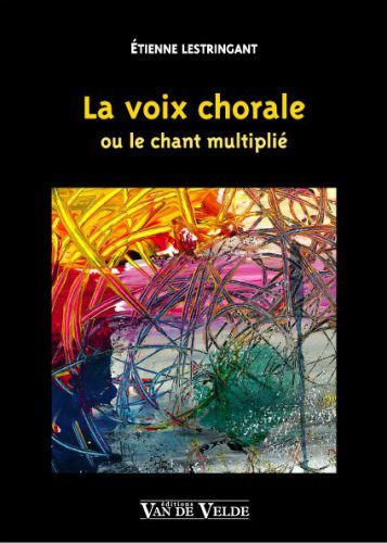 couverture La Voix Chorale Van de Velde