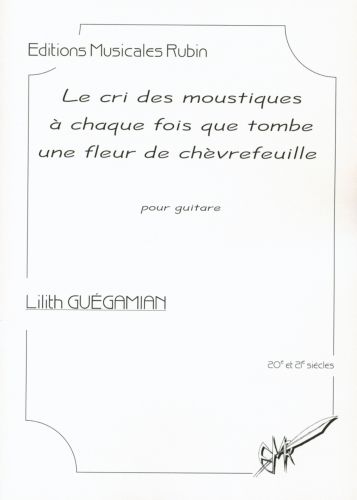 couverture Le cri des moustiques  chaque fois que tombe une fleur de chvrefeuille pour guitare (avec tablature) Rubin