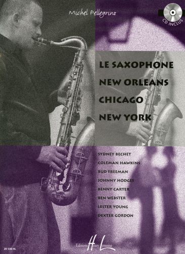 couverture Le saxophone New Orleans Chicago New York Editions Henry Lemoine