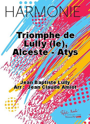 couverture Triomphe de Lully (le), Alceste - Atys Martin Musique