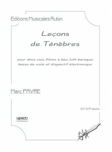 couverture Leons de Tnbres pour deux voix, fltes  bec, luth baroque, basse de viole et dispositif lectroacoustique Martin Musique