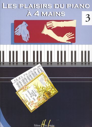 couverture Les Plaisirs du piano  4 mains Vol.3 Editions Henry Lemoine