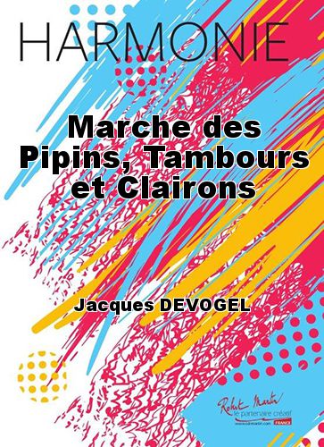 couverture Marche des Pipins, Tambours et Clairons Martin Musique