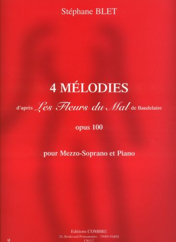 couverture Mlodies (4) Op.100 d'aprs les Fleurs du mal de Baudelaire Combre