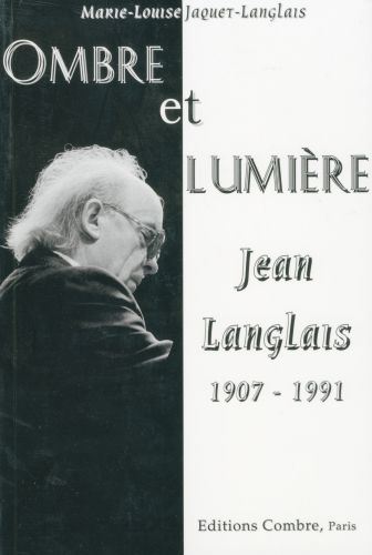 couverture Ombre et lumire (Jean Langlais 1907-1991) Combre