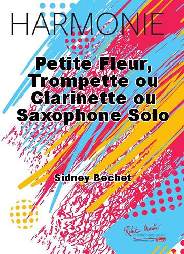couverture Petite Fleur, Trompette ou Clarinette ou Saxophone Solo Martin Musique