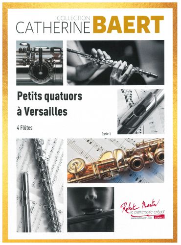 couverture PETITS QUATUORS A VERSAILLES pour quatuor de flutes Editions Robert Martin