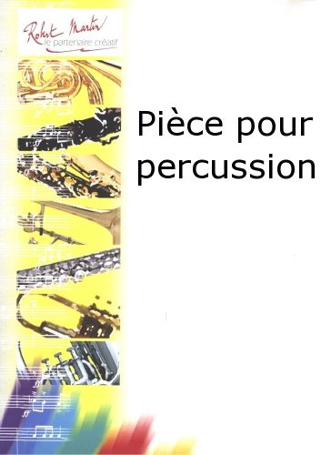 couverture PIce Pour Percussion Editions Robert Martin