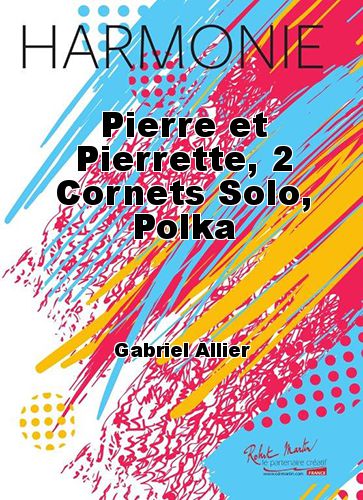 couverture Pierre et Pierrette, 2 Cornets Solo, Polka Martin Musique