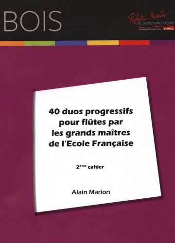 couverture Quarante Duos Progressifs Pour Fltes Par les Grands Matres de l'cole Franaise, 2me Cahier Editions Robert Martin