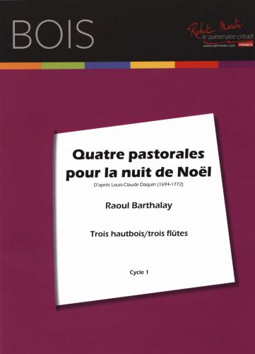 couverture Quatre Pastorales Pour la Nuit de Nol, 3 Hautbois Editions Robert Martin