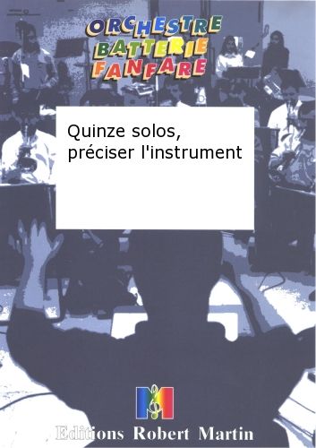 couverture Quinze Solos, Prciser l'Instrument Martin Musique