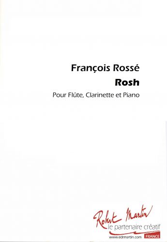 couverture ROSH pour FLUTE,CLARINETTE,PIANO Editions Robert Martin
