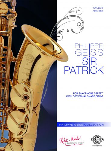 couverture SIR PATRICK / SEPTET SAXOPHONE WITH OPT. SNARE DRUM Editions Robert Martin