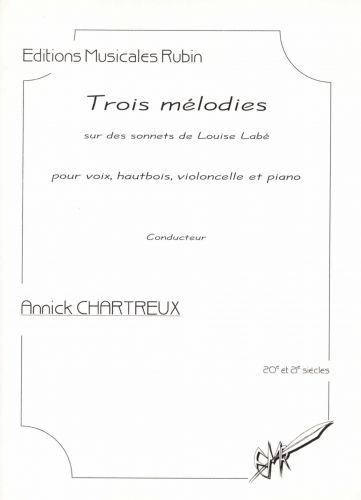couverture Trois mlodies - sur des sonnets de Louise Lab - pour soprano, hautbois, violoncelle et piano Martin Musique