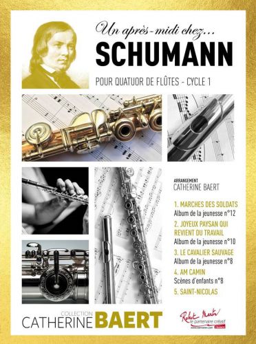 couverture UN APRES-MIDI CHEZ SCHUMANN    Quatuor de flutes Editions Robert Martin