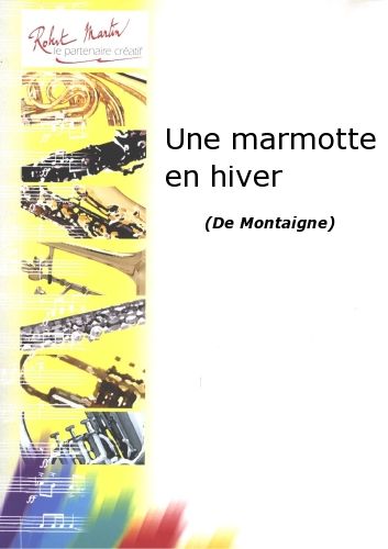 couverture Une Marmotte En Hiver Editions Robert Martin