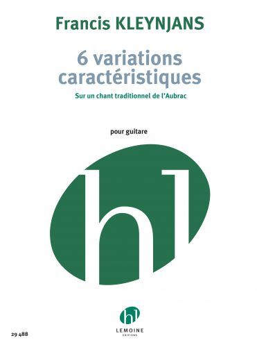 couverture Variations caractristiques sur un chant traditionnel de l'Aubrac (6) Editions Henry Lemoine