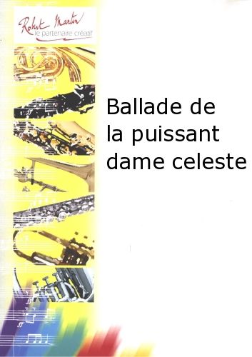 cover Ballade de la Puissant Dame Celeste Editions Robert Martin