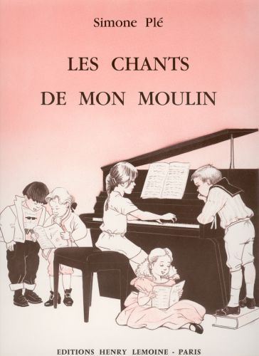 cover Chants de mon moulin Editions Henry Lemoine