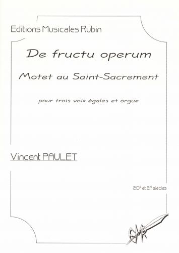 cover De fructu operum - Motet au Saint-Sacrement pour trois voix gales et orgue Martin Musique