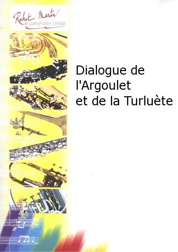 cover Dialogue de l'Argoulet et de la Turlute Editions Robert Martin