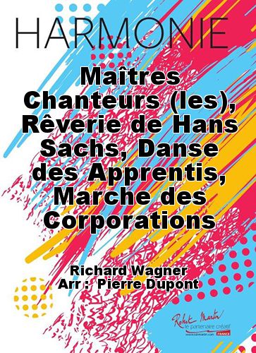 cover Matres Chanteurs (les), Rverie de Hans Sachs, Danse des Apprentis, Marche des Corporations Martin Musique