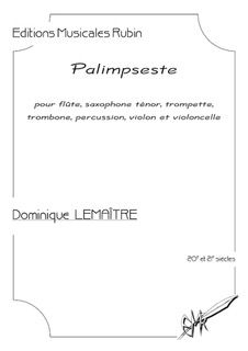 cover PALIMPSESTE pour flte, saxophone tnor, trompette, trombone, percussion, violon et violoncelle Rubin