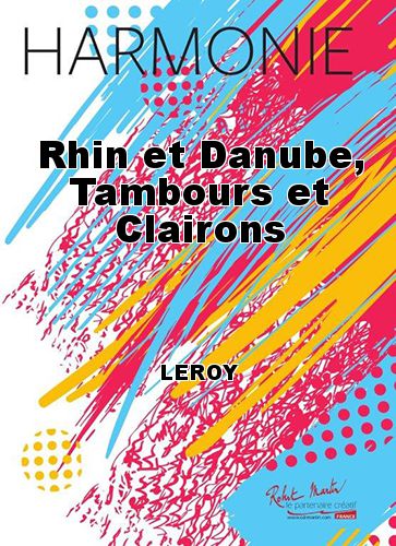 cover Rhin et Danube, Tambours et Clairons Martin Musique
