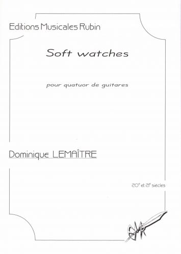 cover Soft watches  pour quatuor de guitares     (musique  caractre pdagogique) Martin Musique