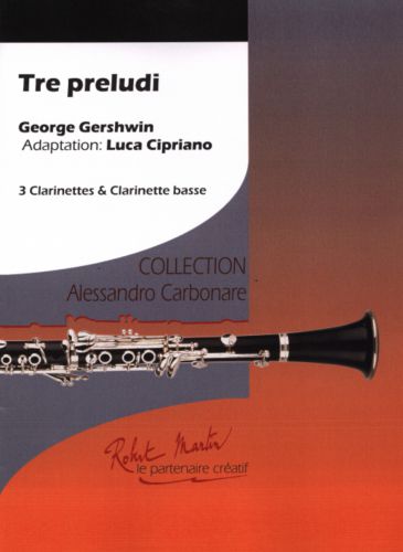 cover TRE PRELUDI  for 3 clarinets bb et bass clarinet Editions Robert Martin