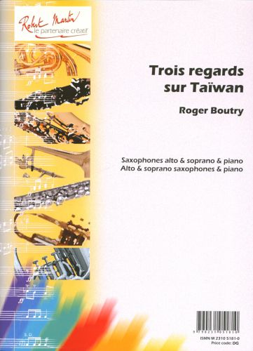 cover TROIS REGARDS SUR TAIWAN   SAXOPHONE ALTO et SOPRANO & PIANO Editions Robert Martin