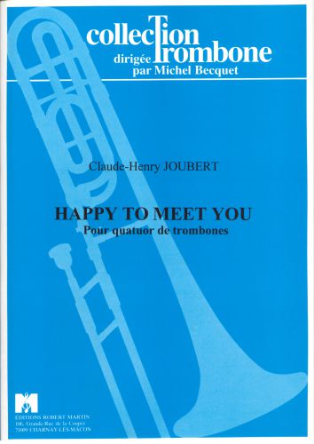cubierta Happy To Meet You, 4 Trombones Editions Robert Martin