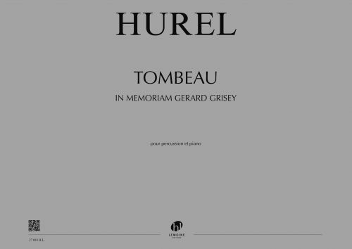 cubierta Tombeau - In memoriam Grard Grisey Editions Henry Lemoine