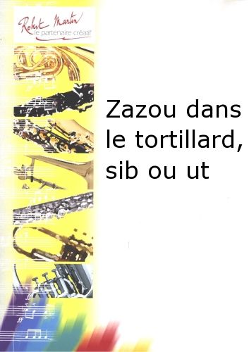 cubierta Zazou Dans le Tortillard, Sib ou Ut Editions Robert Martin