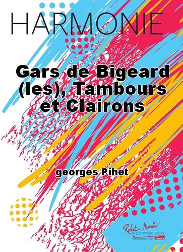 einband Gars de Bigeard (les), Tambours et Clairons Martin Musique