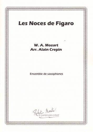 einband LES NOCES DE FIGARO pour Ensemble de saxophones Editions Robert Martin
