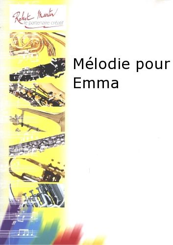 einband Mlodie Pour Emma Editions Robert Martin