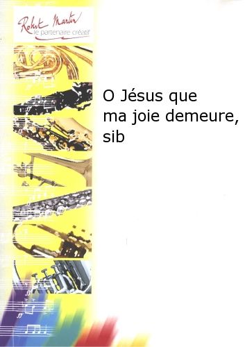 einband O Jesu, Freude bleibt, Bb Editions Robert Martin