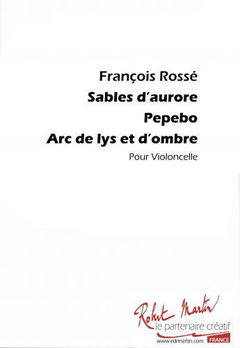einband SABLES D'AURORE-PEPEBO-ARC DE LYS ET D OMBRE Editions Robert Martin